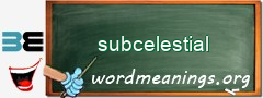 WordMeaning blackboard for subcelestial